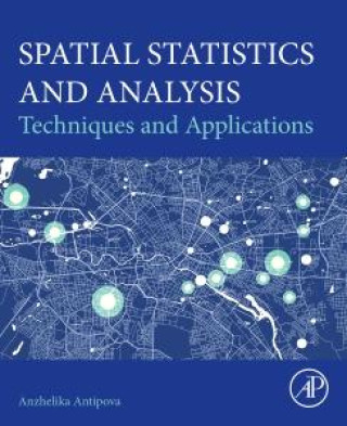 Knjiga Spatial Statistics and Analysis Anzhelika Antipova