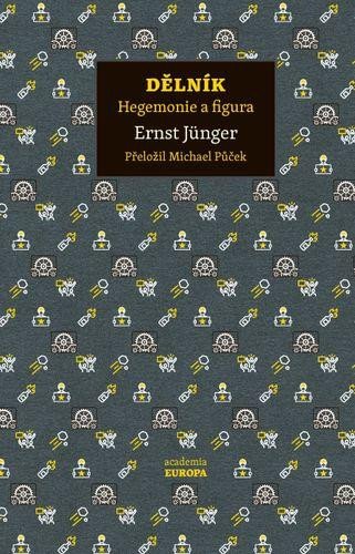 Buch Dělník - Hegemonie a figura Ernst Jünger