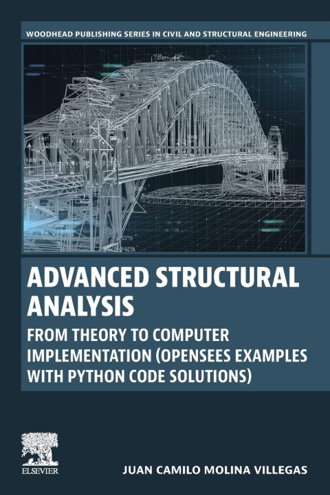 Knjiga Advanced Structural  Analysis Juan Camilo Molina Villegas