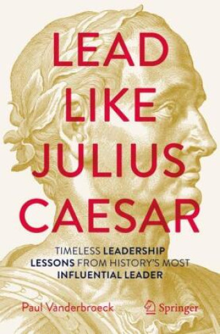 Carte Lead Like Julius Caesar Paul Vanderbroeck