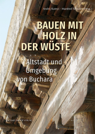 Libro Bauen mit Holz in der Wüste Andrij Kutnyi