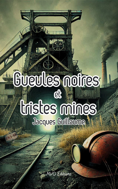 Βιβλίο Gueules noires et tristes mines Guillaume