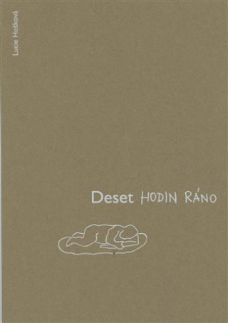 Knjiga Deset hodin ráno Lucie Hošková