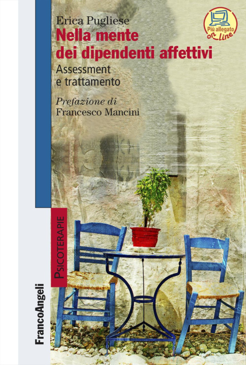 Knjiga Nella mente dei dipendenti affettivi. Assessment e trattamento Erica Pugliese