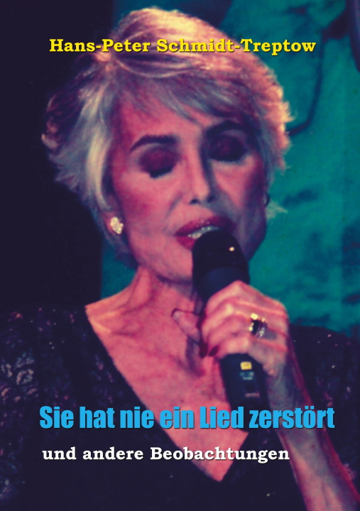 Knjiga Sie hat nie ein Lied zerstört Hans-Peter Schmidt-Treptow