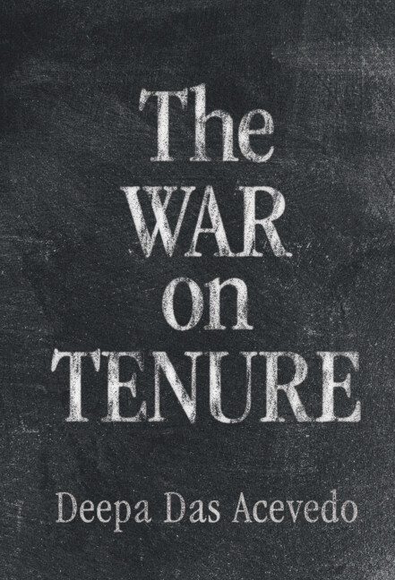 Book The War on Tenure Deepa Das Acevedo