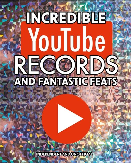 Knjiga Incredible Youtube Records and Fantastic Feats Harrison Amanda