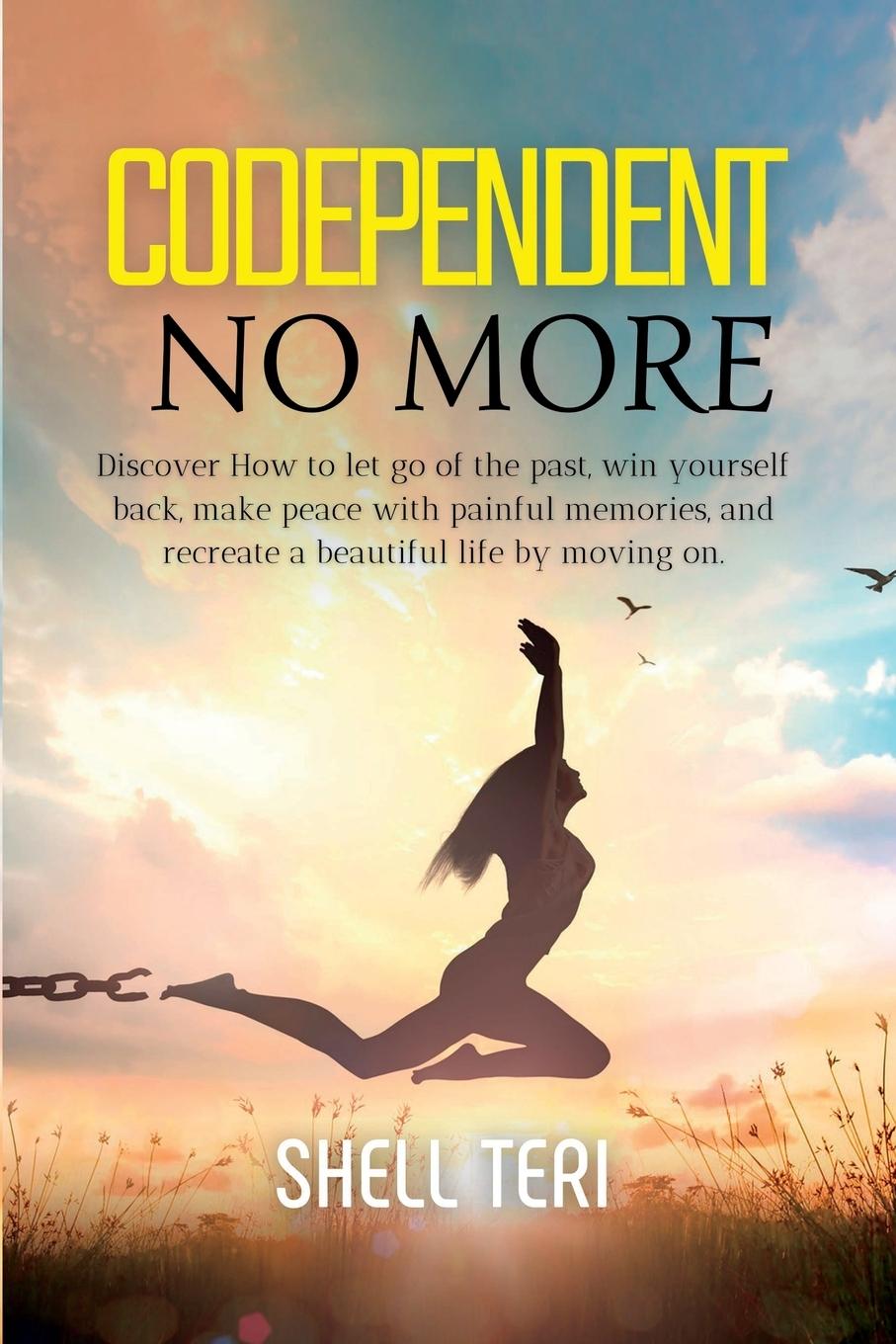 Knjiga Codependent no more Shell Teri