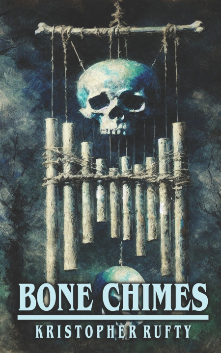 Boek Bone Chimes Kristopher Rufty