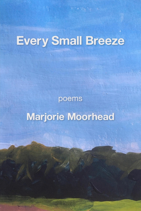 Knjiga Every Small Breeze Marjorie Moorhead