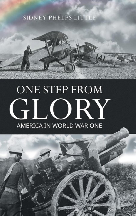 Knjiga One Step From Glory Sidney P. Little