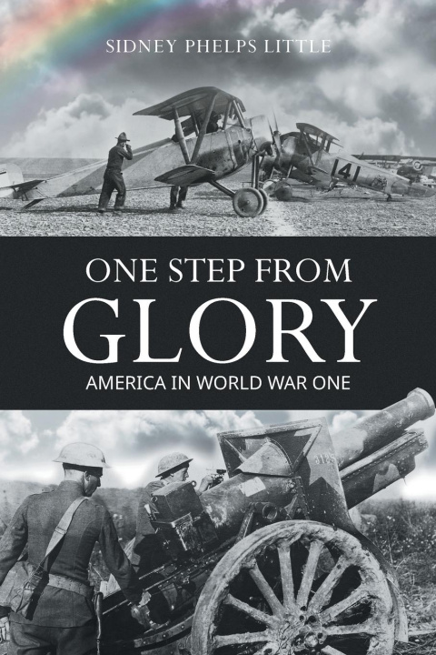 Book One Step From Glory Sidney P. Little