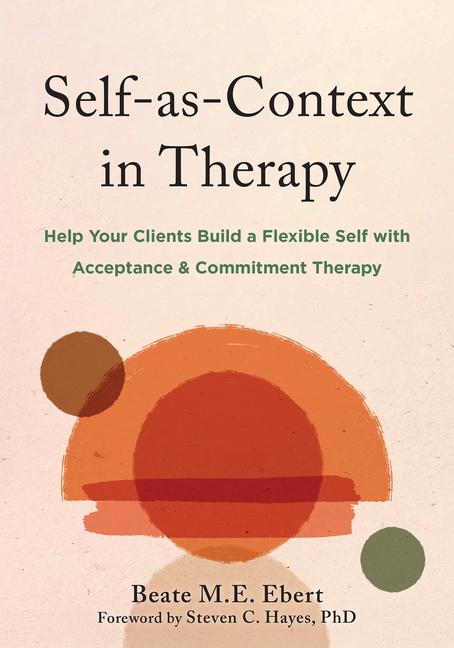 Livro Self-As-Context in Therapy Beate M. Ebert