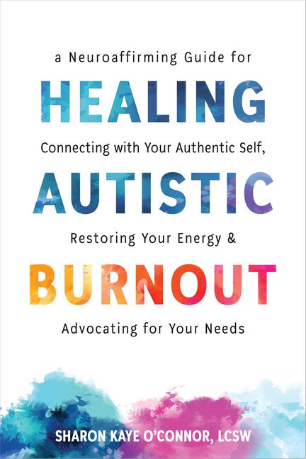 Knjiga Healing Autistic Burnout Sharon K. O'Connor