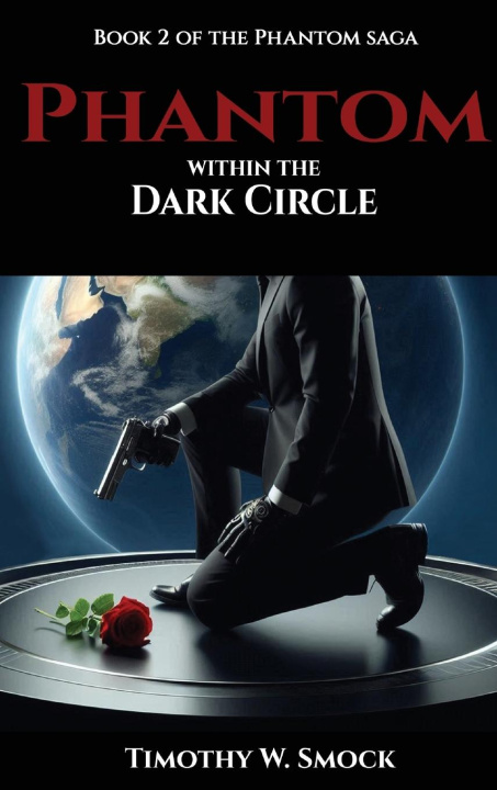 Knjiga Phantom within the Dark Circle Timothy W. Smock