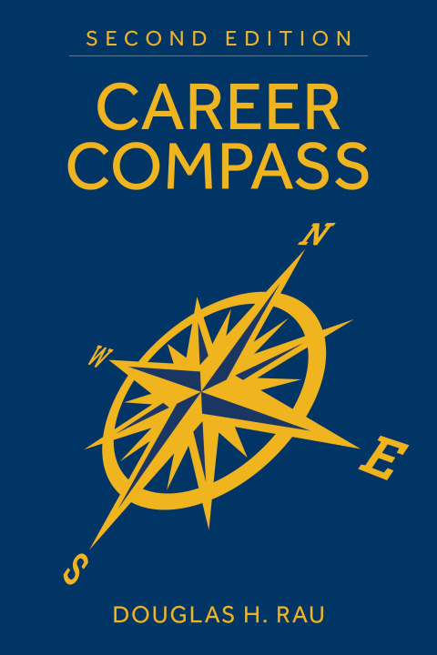 Kniha Career Compass, Second Edition Douglas H. Rau