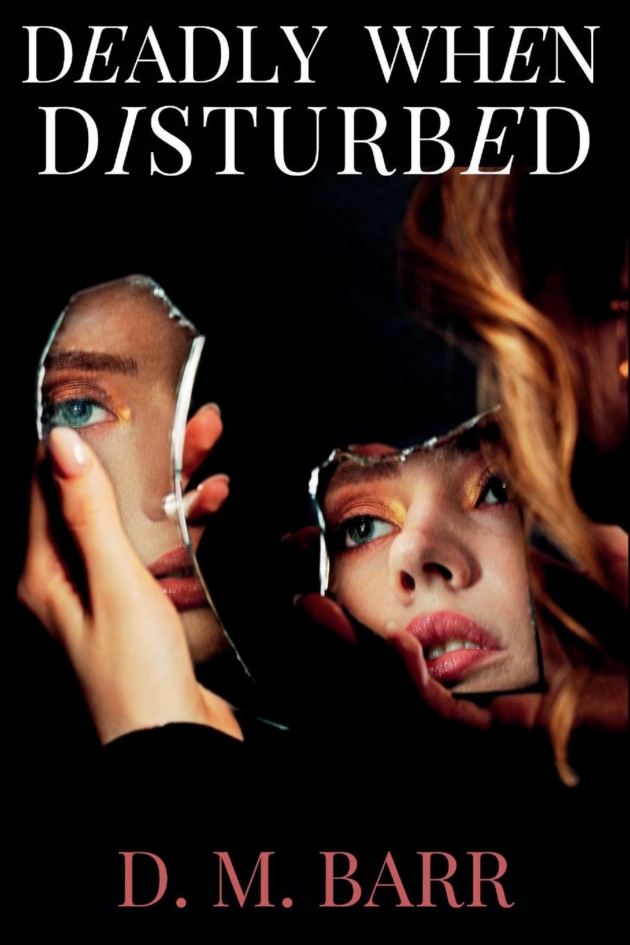 Knjiga Deadly When Disturbed D. M. Barr