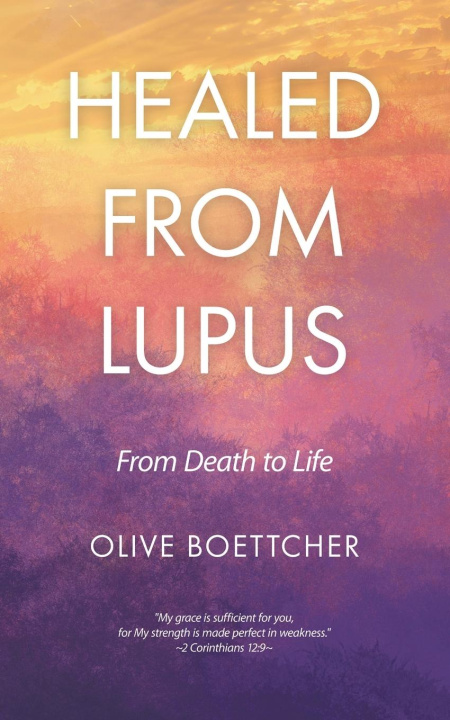 Livro Healed from Lupus Olive Boettcher