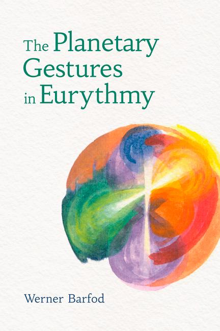 Книга The Planetary Gestures in Eurythmy Sally Lake-Edwards