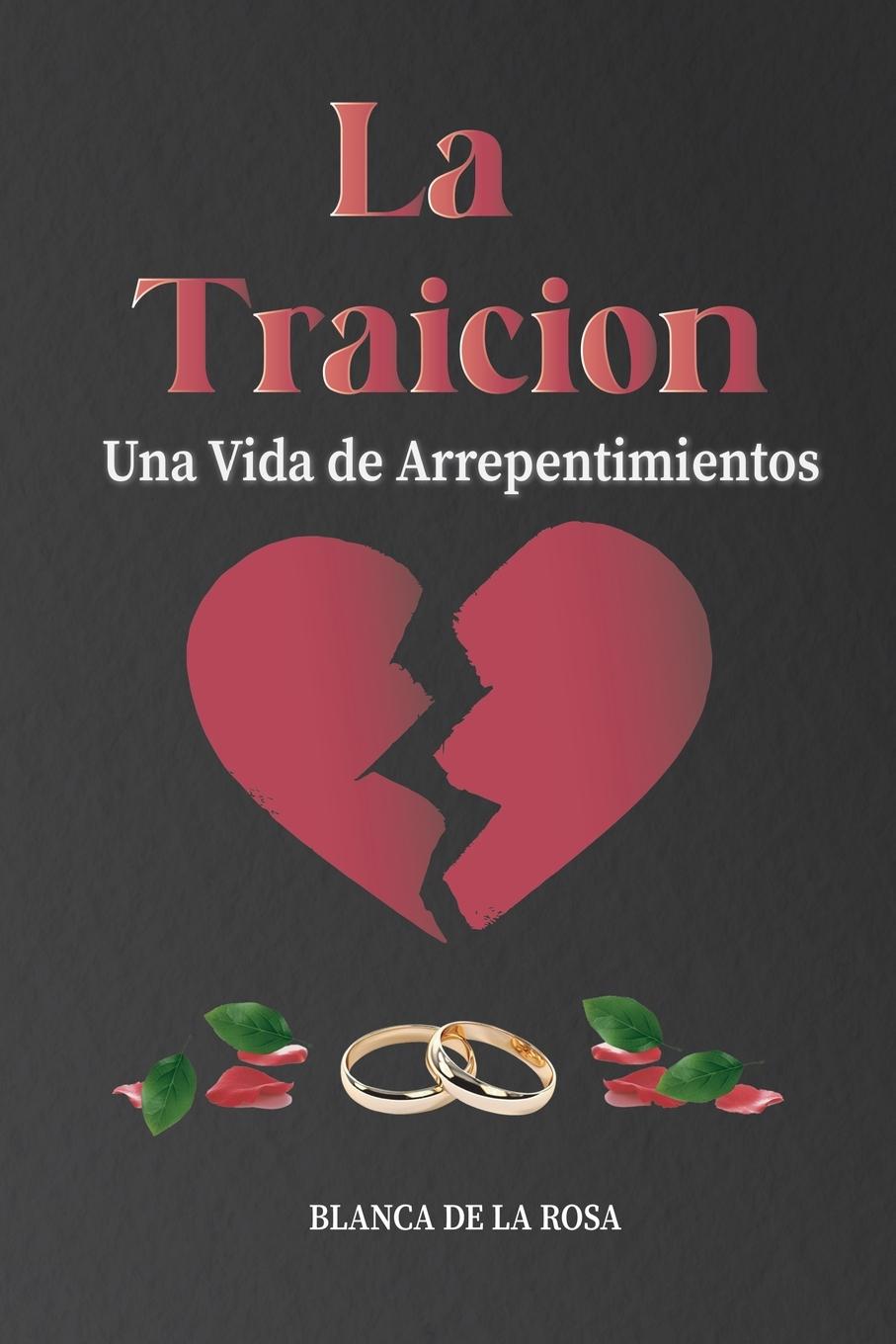 Knjiga La Traición Blanca De La Rosa