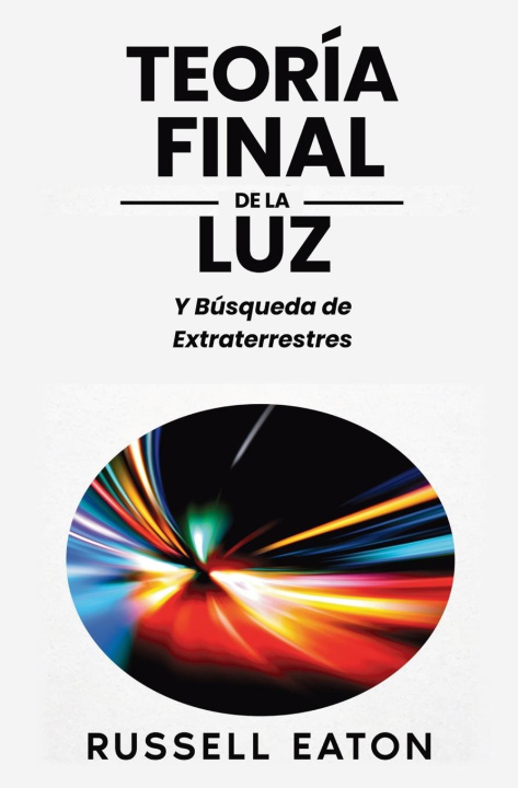 Knjiga Teoría Final de la Luz Russell Eaton