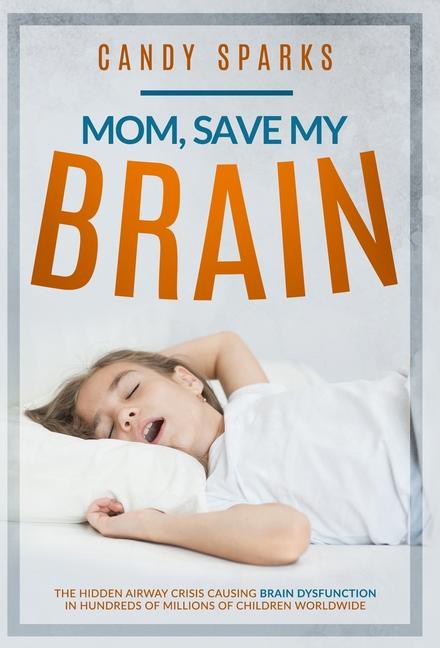 Knjiga Mom, Save My Brain Candy Sparks