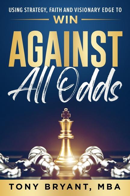 Knjiga Against All Odds MBA Tony Bryant
