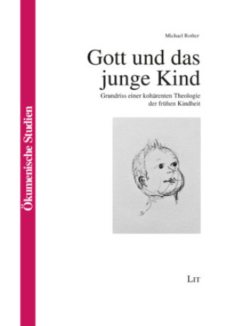 Knjiga Gott und das junge Kind Michael Rother