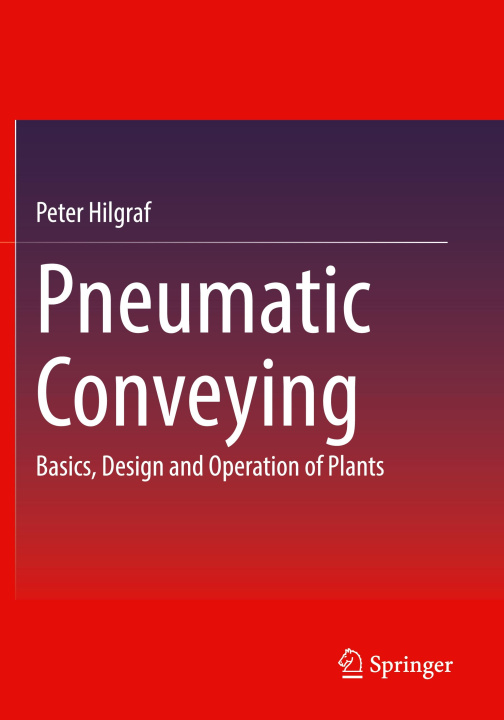 Knjiga Pneumatic Conveying Peter Hilgraf
