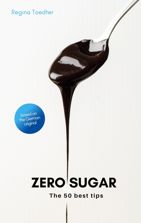 Knjiga Zero Sugar Regina Toedter