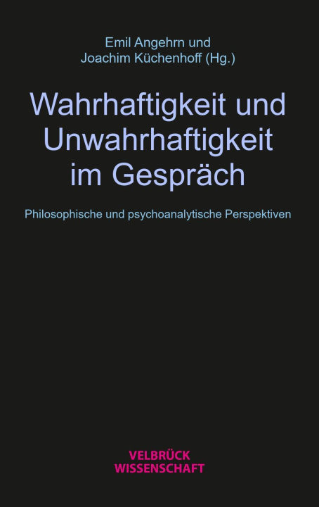 Knjiga Wahrhaftigkeit und Unwahrhaftigkeit im Gespräch Joachim Küchenhoff