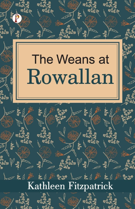 Knjiga The weans at Rowallan Kathleen Fitzpatrick