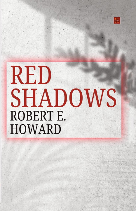Knjiga RED SHADOWS ROBERT E. HOWARD