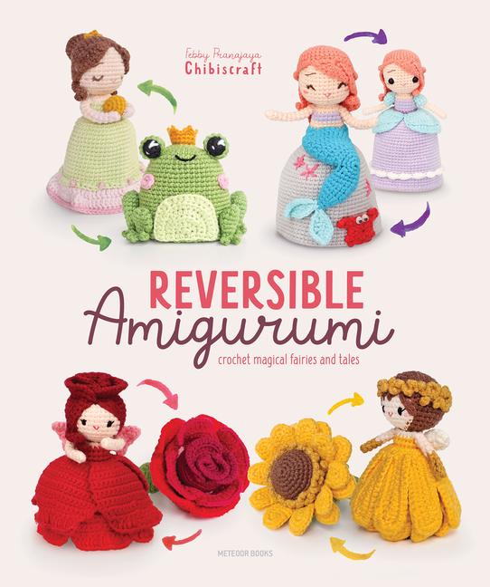 Βιβλίο Reversible Amigurumi Febby Pranajaya (Chibiscraft)