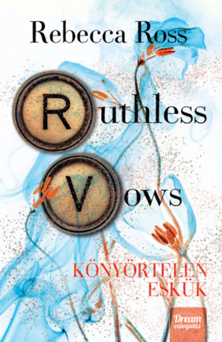 Libro Ruthless Vows - Könyörtelen eskük Rebecca Ross
