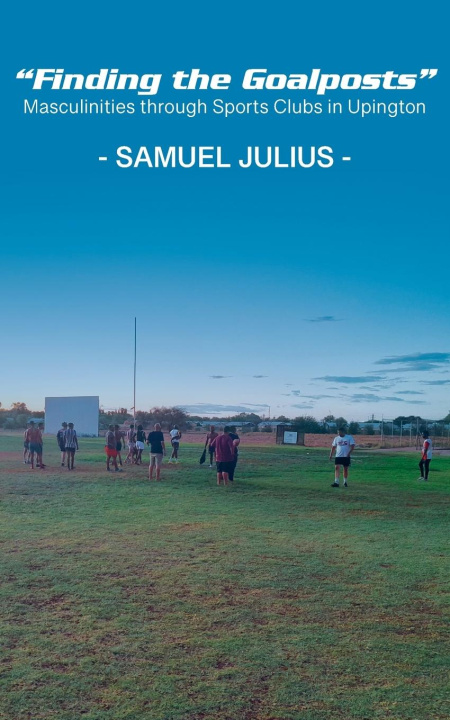 Knjiga "Finding the Goalposts" Samuel Julius