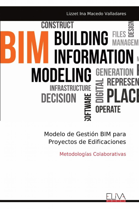 Knjiga Modelo de Gestión BIM para Proyectos de Edificaciones Lizzet Ina Macedo Valladares