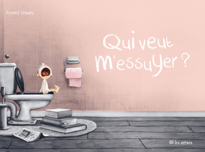 Knjiga Qui veut m'essuyer ? Arnold Hovart