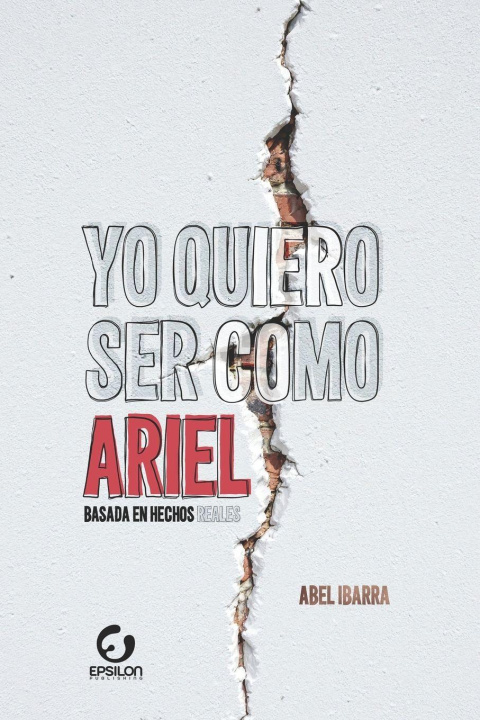 Book Yo quiero ser como Ariel Abel Ibarra