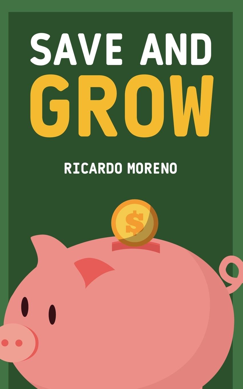 Buch Save and Grow Ricardo Moreno