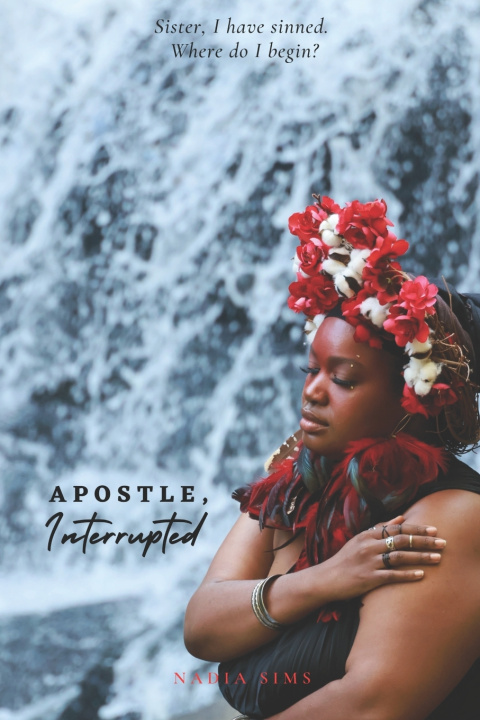 Knjiga Apostle, Interrupted Nadia Sims
