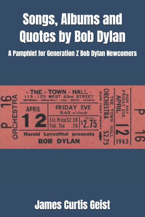Knjiga Songs, Albums and Quotes by Bob Dylan James Curtis Geist
