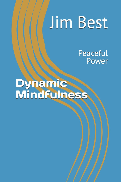 Knjiga Dynamic Mindfulness Jim Best
