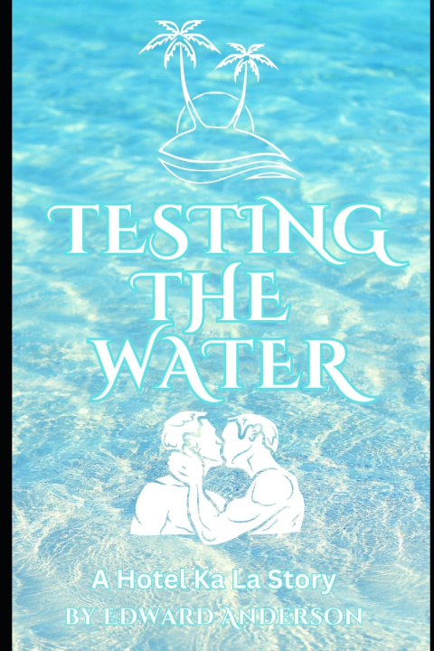 Knjiga Testing The Water Edward Anderson