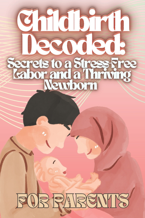 Knjiga Childbirth Decoded Angelina Cawlins