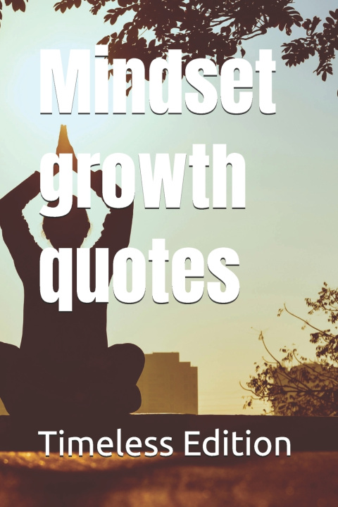 Buch Mindset growth quotes Timeless Edition