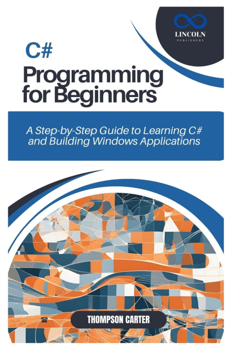 Knjiga C# Programming for Beginners THOMPSON CARTER