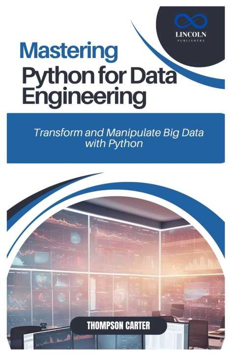 Knjiga Mastering Python for Data Engineering THOMPSON CARTER