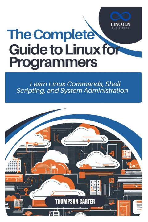 Knjiga The Complete Guide to Linux for Programmers THOMPSON CARTER