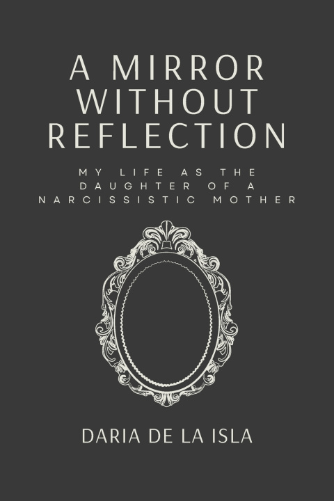 Knjiga A Mirror Without Reflection Daria de la Isla
